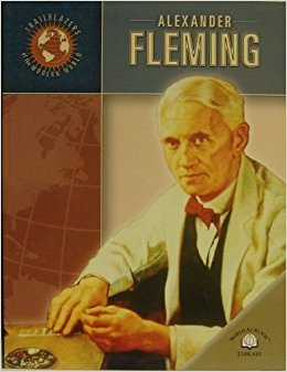 Alexander Fleming: By Richard Hantula (Trailblazers of the ...