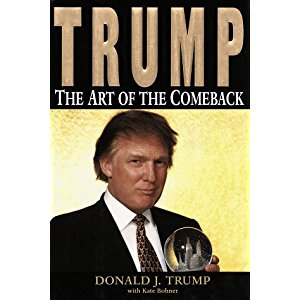 Trump: The Art of the Comeback: Donald J. Trump, Kate ...