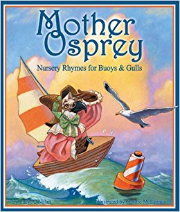 Mother Osprey: Nursery Rhymes for Buoys & Gulls: Lucy ...