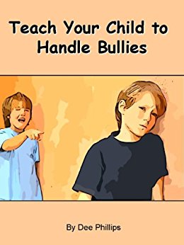 Amazon.com: Teach Your Child How to Handle Bullies: A ...