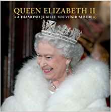 Queen Elizabeth II: A Diamond Jubilee Souvenir Album: Jane ...