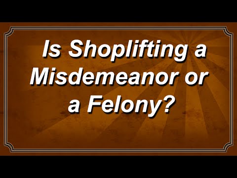 Shoplifting misdemeanor and felony charges | Doovi