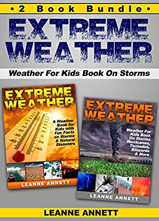 Extreme Weather! Weather For Kids Book On Storms and ...
