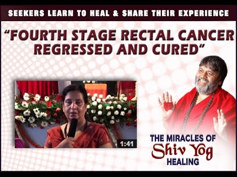 Fourth stage rectal cancer regressed and cured ~ Miracles ...