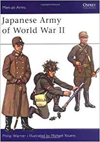 Japanese Army of World War II (Men-at-Arms): Philip Warner ...