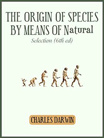 The Origin of Species by means of Natural Selection ...