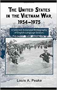 The United States and the Vietnam War, 1954-1975: A ...