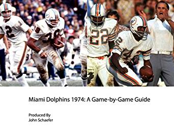 Amazon.com: Miami Dolphins 1974: A Game-by-Game Guide ...