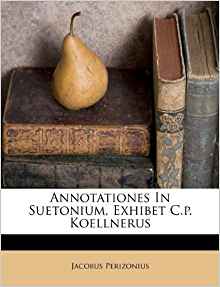 Annotationes In Suetonium, Exhibet C.p. Koellnerus ...