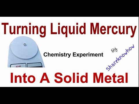 Turning A Liquid Mercury Into A Solid Metal | Chemistry ...