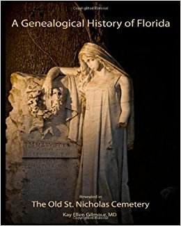 A Genealogical History of Florida: Revealed in The Old St ...