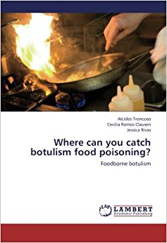 Where can you catch botulism food poisoning?: Foodborne ...