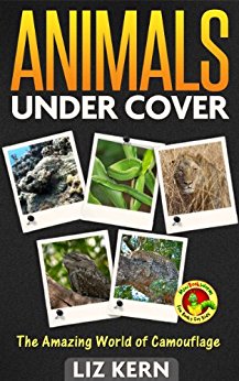 Animals Under Cover: The Amazing World of Camouflage ...