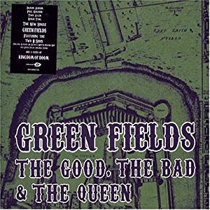 The Bad & The Queen Good - Green Fields - Amazon.com Music