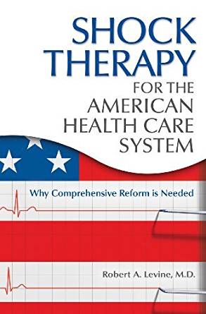 Shock Therapy for the American Health Care System: Why ...
