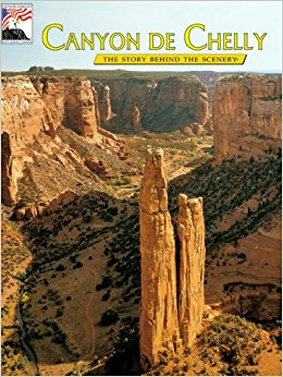 Canyon De Chelly: The Story Behind the Scenery: Douglas ...