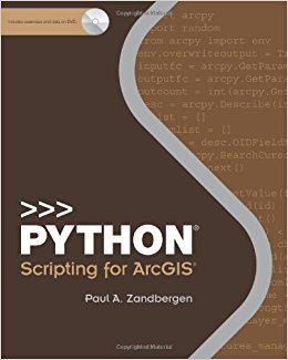 Python Scripting for ArcGIS: Paul A. Zandbergen ...