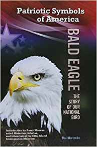 Bald Eagle: The Story of Our National Bird (Patriotic ...