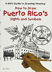 Puerto Rico's Sights and Symbols (Kid's Guide to Drawing ...
