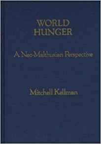 World Hunger: A Neo-Malthusian Perspective: Mitchell ...
