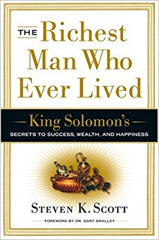 The Richest Man Who Ever Lived: King Solomon's Secrets to ...
