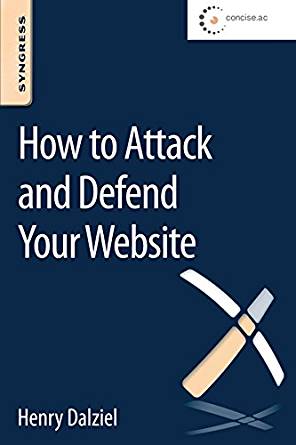 Amazon.com: How to Attack and Defend Your Website eBook ...
