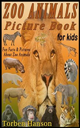 Zoo Animals Picture Book For Kids - Fun Facts And Pictures ...