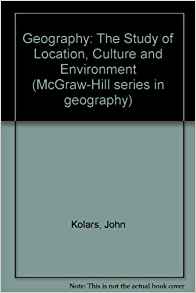 Geography: The Study of Location, Culture and Environment ...
