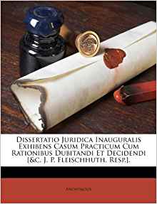 Dissertatio Juridica Inauguralis Exhibens Casum Practicum ...