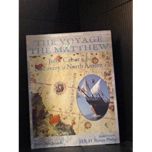 Voyage of the Matthew: John Cabot and the Discovery of ...