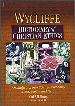 Wycliffe Dictionary of Christian Ethics: Carl F. H. Henry ...