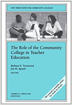 The Role of the Community College in Teacher Education ...
