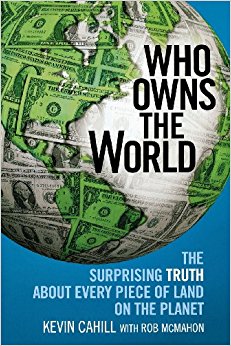 Who Owns the World: The Surprising Truth About Every Piece ...