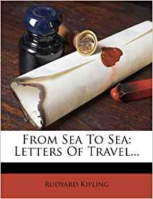 From Sea To Sea: Letters Of Travel...: Rudyard Kipling ...