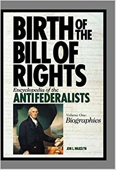 Birth of the Bill of Rights [2 volumes]: Encyclopedia of ...