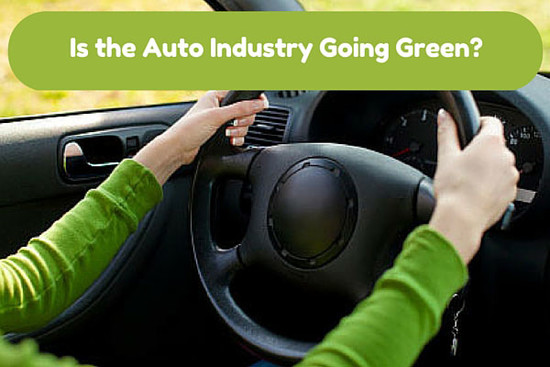 Is the Auto Industry Going Green? | Car Models List Blog