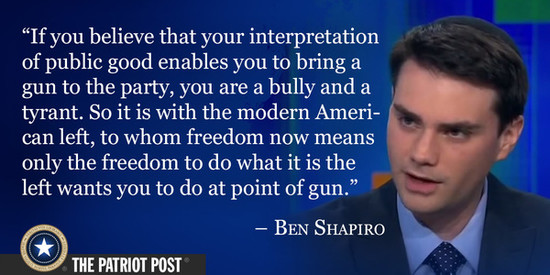 Quote: Ben Shapiro — The Patriot Post