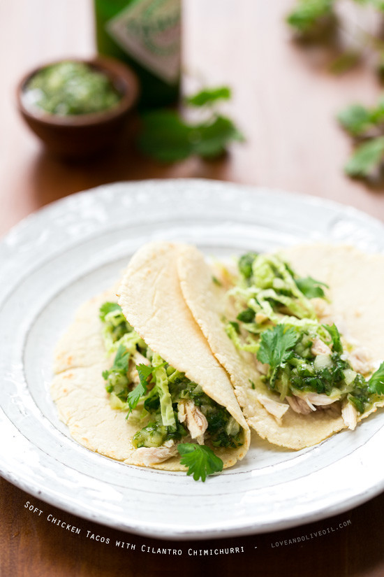 Soft Chicken Tacos with Cilantro Chimichurri and Homemade ...