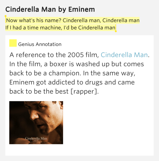 Now what's his name? Cinderella man, Cinderella ...