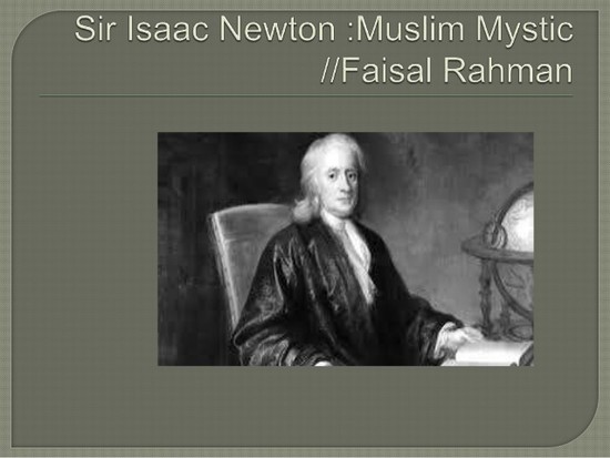 Sir Isaac newton: Muslim mystic