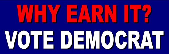 Why Earn It? Vote Democrat - Funny Anti Obama Political ...