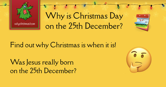 Why Christmas Celebrated on the 25th December ...