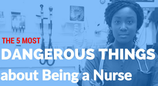 The 5 Most Dangerous Things about Being a Nurse
