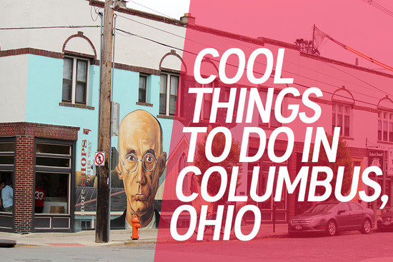 Columbus, Ohio City Guide — Cool Things To Do & See