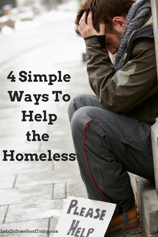 4 Simple Ways to Help the Homeless | Let's Do Some Good ...