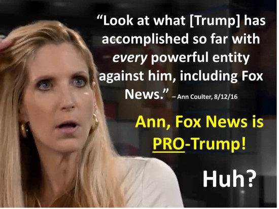 Ann, Fox News is Pro-Trump | CoulterWatch