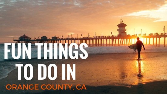 Fun Things to Do in Orange County, CA