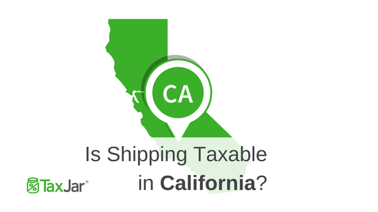 Is Shipping in California Taxable?