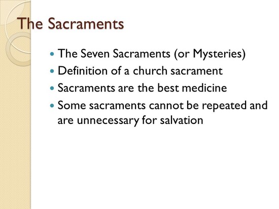 The Sacraments The Seven Sacraments (or Mysteries) - ppt ...