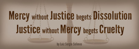 Mercy Without Justice Is the Mother of Dissolution ...